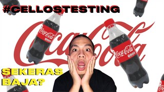 #CellosTesting eps. 1 // MENGUNGKAP KEKUATAN BOTOL COCA COLA!!!