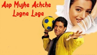 AAP MUJHE ACHCHE LAGNE LAGE (2002)