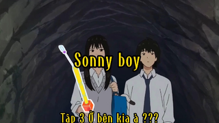 Sonny boy_Tập 3 Ở bên kia à ?