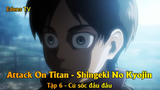 Attack On Titan - Shingeki No Kyojin Tập 6 - Cú sốc đầu đời