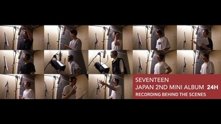 [ETC]SEVENTEEN - 「24H」RECORDING BEHIND THE SCENES