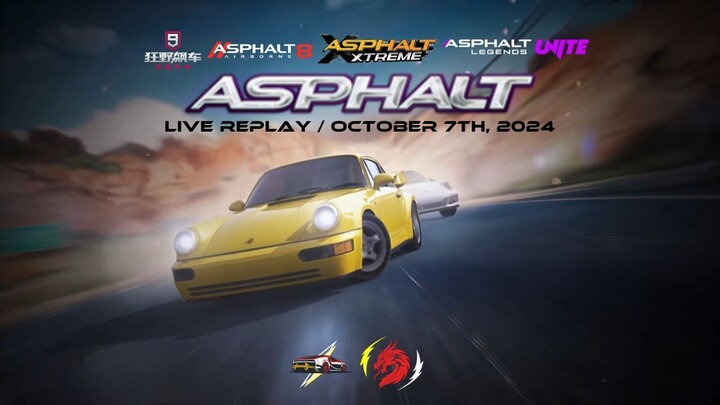 Asphalt 8, Asphalt Xtreme, Asphalt Legends Unite & Asphalt 9 CN | Live Replay Oct 7th, 2024 (UTC+8)