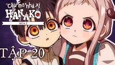 Jibaku Shounen Hanako-kun ss2 ep 20 Vietsub | "Cậu" ma nhà xí Hanako mùa 2 tập 20