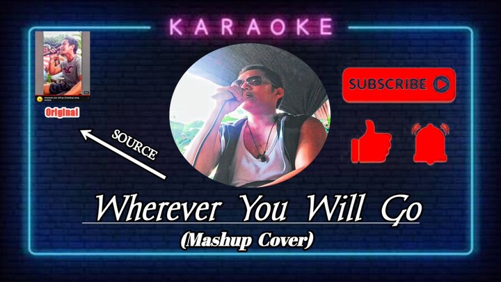 Mashup - Wherever You Will Go (cover)