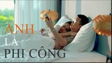 Andree Right Hand x JC Hung - Anh Là Phi Công [Official MV]