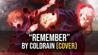 Jujutsu Kaisen Episode 24 OST "Remember" by Coldrain - Itadori & Nobara Theme (HQ Cover)