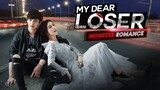 My Dear Loser Monster Romance Ep.10 END (SUB INDO)