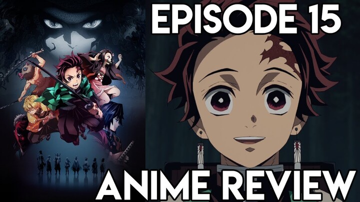 Demon Slayer: Kimetsu no Yaiba Episode 15 - Anime Review