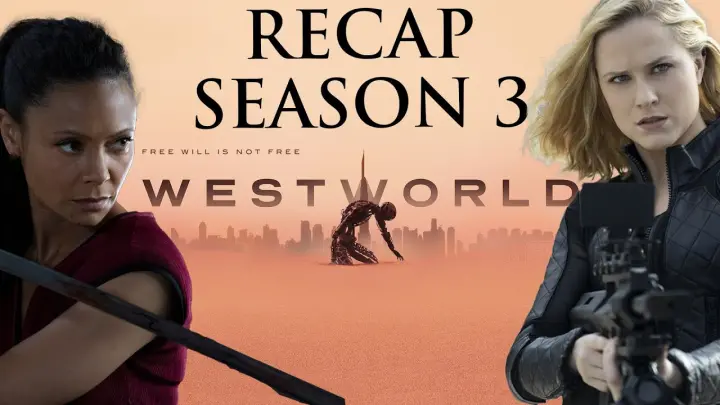 WESTWORLD  | Season 3 Recap