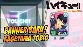 GACHA BANNER BARU KAGEYAMA TOBIO!! KALI INI LEBIH HOKI DARI KEMARIN 🔥🔥 - HAIKYU : TOUCH THE DREAM