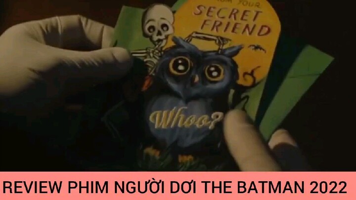 REVIEW PHIM NGƯỜI DƠI THE BATMAN 2022