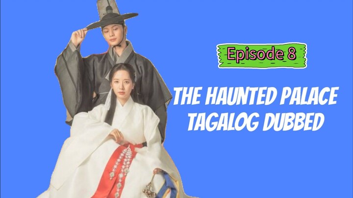 T (Haunted Palace) Tagalog Episode 8