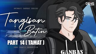 TANGISAN BATIN PART 14 (TAMAT) - Dens Grafis