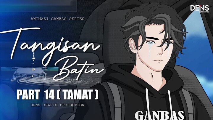 TANGISAN BATIN PART 14 (TAMAT) - Dens Grafis