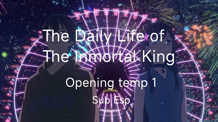The Daily Life of The Inmortal King - op 1 sub esp