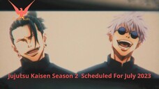 Jujutsu Kaisen Season 2 Scheduled For July 2023