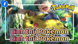 [Linh thú Pokémon] Tiến lên! Đó chính là bạn, Linh thú Pokémon!_1