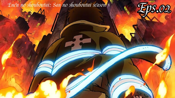 Enen no Shouboutai: San no Shou Episode 2 Sub Indo