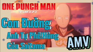 [One Punch Man] AMV | Con Đường Anh Hùng Của Saitama