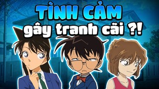 NHỮNG BÙNG BINH TÌNH CẢM GÂY TRANH CÃI TRONG THÁM TỬ LỪNG DANH CONAN!!