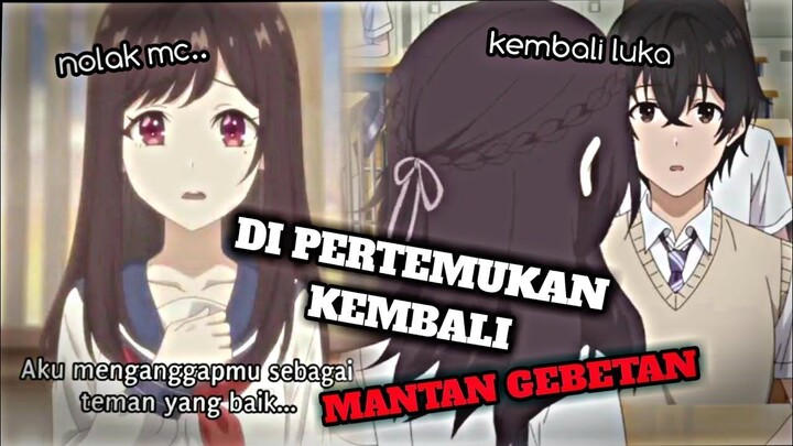 KETIKA LO HARUS DIPERTEMUKAN KEMBALI SAMA ORANG YANG PERNAH NOLAK LO.