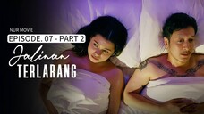 Jalinan Terlarang Episode.07 - Ketika Sebuah Rahasia di Balik Ketenangan Gina.... SPOILER ALERT !!!