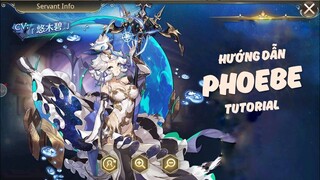 Hướng Dẫn Tướng PHOEBE | Tutorial Mirage Memorial Global