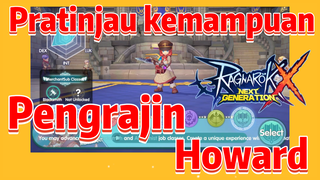 (Ragnarok X: Next Generation) Pratinjau kemampuan Pengrajin - Howard