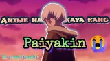 Ang Anime na kaya Kang PAIYAKIN 😭😭 ‼️ ANIME INTRODUCTIONS 👍