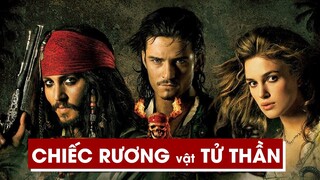 Recap Xàm #25: Cướp Biển Vùng Caribe Phần 2: Chiếc Rương (vật) Tử Thần