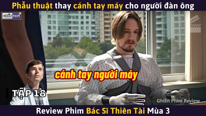 Bác Sĩ Thiên Tài Làm Phẫu Thuật Thay Cánh Tay Máy Cho Người Đàn Ông || Review Phim