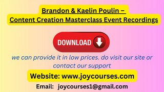 Brandon & Kaelin Poulin – Content Creation Masterclass Event Recordings