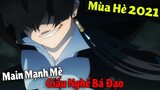 Top 10 Phim Anime Mới Mùa Hè có Main Mạnh Mẽ Giấu Nghề Bá Đạo Hay Nhất 2021 #Vua Sáng Tạo