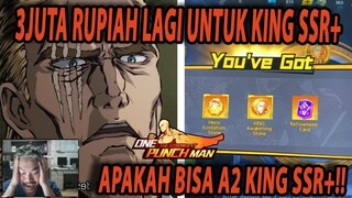 🔥🔥3JUTA RUPIAH LAGI UNTUK AWAKENED LEVEL 2 SSR+ KING [GACHA] - KING ONE PUNCH MAN:The Strongest