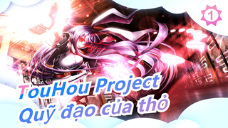 [TouHou Project MMD/Phong cách kịch] Quỹ đạo của thỏ_A1