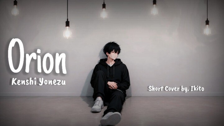 [ Cover ] Orion - Jhontraper007 / Ikito | 3-Gatsu no Lion Ending 2