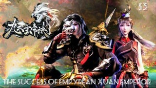 Xuan emperor s3 E36 🇮🇩