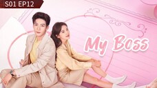 My Boss S01 EP 12 Hindi Dubbed Chinese Drama