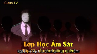 Lớp Học Ám Sát Tập 21 - Ấm ức không quên