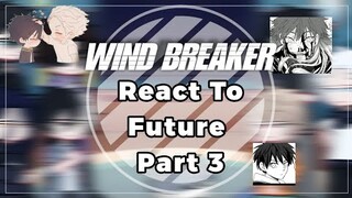 Wind Breaker React To Future || Part 3 || ❗ Spoiler Manga ❗ || Ship AllSakura Haruka|| by: Yuuhi