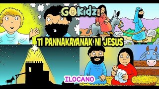 "TI PANNAKAYANAK NI JESUS" | Ilocano Bible story