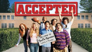 Accepted (2006) จิ๊จ๊ะ มหาลัยคนรักแห้ว [พากย์ไทย]