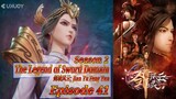 Eps 41[01] The Legend of Sword Domain "Jian Yu Feng Yun" Season 2