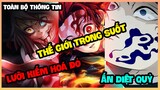 [Toàn Sở Thông Tin] bấm Diệt Quỷ, Lưỡi Kiếm Hoá Đỏ, Thế Giới Trong Suốt - Kimetsu No Yaiba