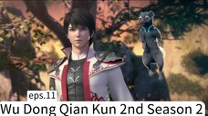 Wu Dong Qian Kun 2nd Season 2.eps.11