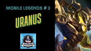 Mobile Legends # 3  : Uranus