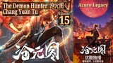Eps 15 | The Demon Hunter , Chang Yuan Tu , Azure Legacy , 沧元图 Sub Indo