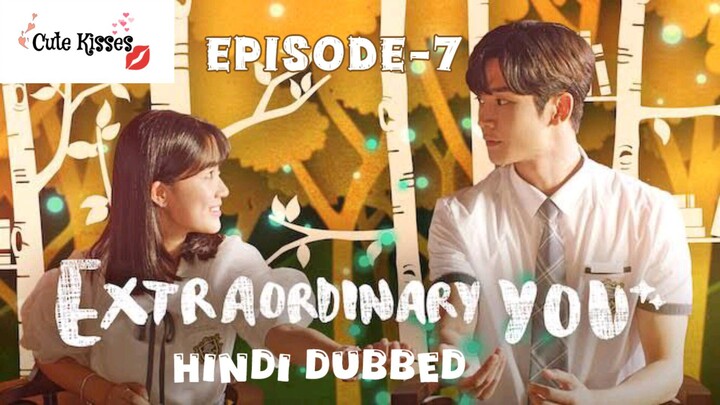 Extraordinary You S-1| Epi-7 Hindi dubbed Korean drama HD  quality 720p