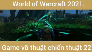 World of Warcraft game võ thuật chiến thuật #24