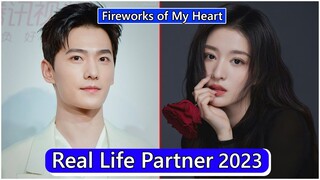 Yang Yang And Wang Churan (Fireworks of My Heart) Real Life Partner 2023